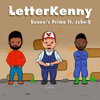 Duane's Primo - LetterKenny (Explicit)