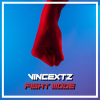 Vincextz - Fight Mode
