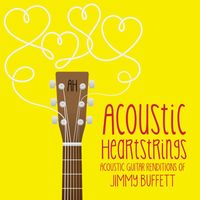 Acoustic Heartstrings - Acoustic Guitar Renditions of Jimmy Buffett