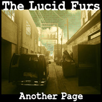 The Lucid Furs - Another Page