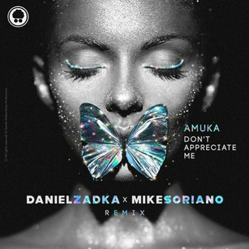 Amuka - Don't Appreciate Me (Mike Soriano, Daniel Zadka Remix [Explicit])