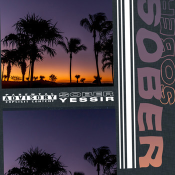 Sober - Yessir (Explicit)
