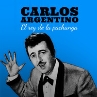 Carlos Argentino - Carlos Argentino: Sus Grandes Éxitos