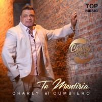 Charly El Cumbiero - Te Mentiría