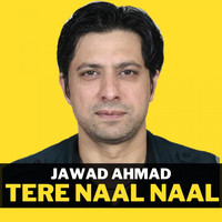 Jawad Ahmad - Tere Naal Naal