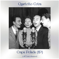 Quartetto Cetra - Crapa Pelada (EP) (All Tracks Remastered)