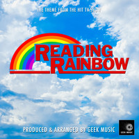 Geek Music - Reading Rainbow Main Theme (From "Reading Rainbow")