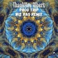 ThankYou Albert - Prog Trip (Wiz Ras Remix)