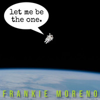 Frankie Moreno - Let Me Be the One