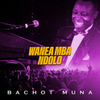 Bachot Muna - Wanea Mba Ndolo (Acoustic) (Acoustic)