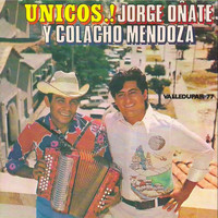 Jorge Oñate & Colacho Mendoza - Unicos
