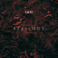 Ian - Feelings (Remix Version) (Remix Version)