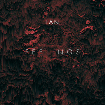 Ian - Feelings (Remix Version) (Remix Version)