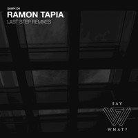 Ramon Tapia - Last Step Remixes