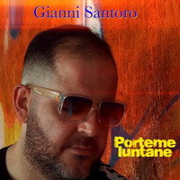 Gianni Santoro - Porteme luntane