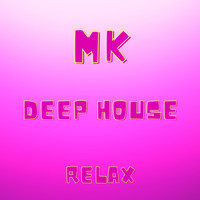 MK - Deep House Relax (Remix)