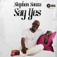 Stephen Souza - Say Yes