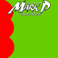 Mark P - Dance Flash (K21 Extended)