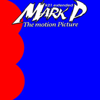 Mark P - The Motion Picture (K21 Extended)