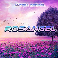 Andrea Decibel - Rosangel