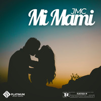 JMC - Mi Mami (Explicit)