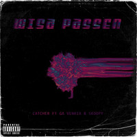 Catcher - Wisa Passen (Explicit)