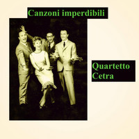 Quartetto Cetra - Canzoni imperdibili