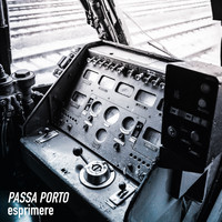 Passa Porto - Esprimere