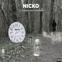 Nicko - Demain tout s'arrêtera (Explicit)