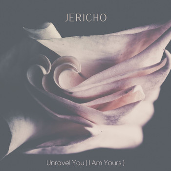 Jericho - Unravel You (I Am Yours)
