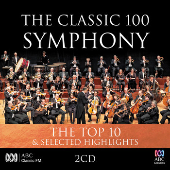Various Artists - The Classic 100: Symphony - The Top 10 & Selected Highlights