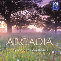Various Artists - Arcadia: Visions of Pastoral Bliss