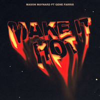 Mason Maynard - Make It Hot
