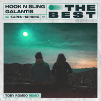 Hook N Sling, Galantis, Karen Harding - The Best (Toby Romeo Remix)