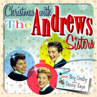 The Andrews Sisters - Christmas With The Andrews Sisters