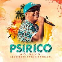 Psirico - Psirico ao Vivo: Aquecendo para o Carnaval (Explicit)