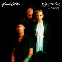 Brandi Carlile - Right on Time (In Harmony)