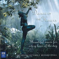 Orchestra Victoria - Dance of the Hours: Beautiful Music for Every Hour of the Day