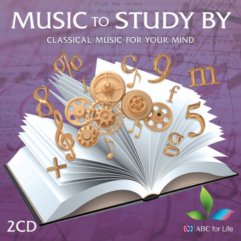 Various Artists - Music to Study By: Classical Music for Your Mind