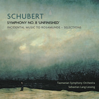 Tasmanian Symphony Orchestra - Schubert: Symphony No. 8 "Unfinished"