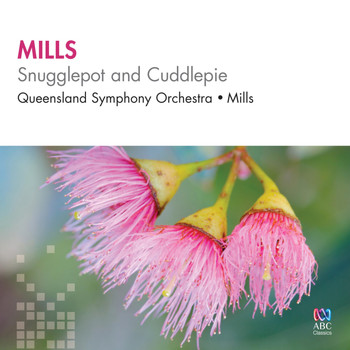 Queensland Symphony Orchestra - Mills: Snugglepot and Cuddlepie