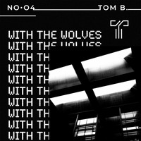 Tom B. - With the Wolves