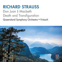 Queensland Symphony Orchestra - Richard Strauss: Don Juan - Macbeth - Death and Transfiguration