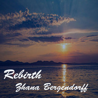 Zhana Bergendorff - Rebirth