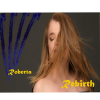 Roberta - Rebirth