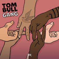 Tom Bull - Gang