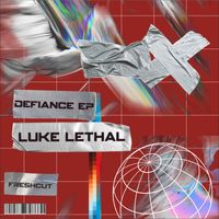 Luke Lethal - Defiance