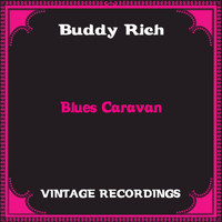 Buddy Rich - Blues Caravan (Hq Remastered)
