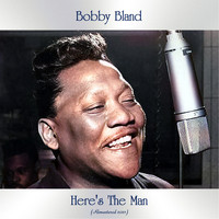Bobby Bland - Here's the Man (Remastered 2021)