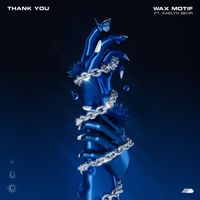 Wax Motif - Thank You (feat. Kaelyn Behr)